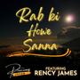 Rab ki Howe Sanna (feat. Rency James)