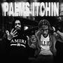 Palms Itchin (feat. Poundsidena) [Explicit]