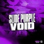 Slide Purple Void (Explicit)