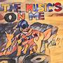 The Music's on Me