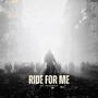 Ride for me (Explicit)