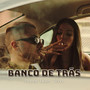 Banco de Trás (Explicit)