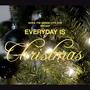 Everyday is Christmas (feat. Brüjah)