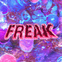 Freak (Explicit)