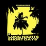 Long Nights Short Days