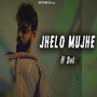 Jhelo Mujhe