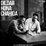 Dildar Hona Chahida