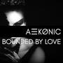Bounded By Love (R☰DUX)