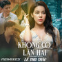 Không Có Lần Hai (Remixes)