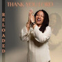 Thank You Lord Reloaded