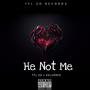 He Not Me (Explicit)