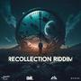 Recollection Riddim (Explicit)