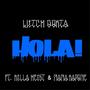 HOla! (feat. Killa Heist & Mama Kapone) [Explicit]