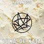 LUNA DE NATA (Explicit)