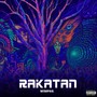 Rakatan (Explicit)