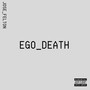 EGO_DEATH (Explicit)