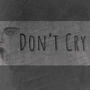 Don't Cry