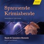 Spannende Krimiabende - Classical Music fo Thriller Evening