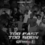 Too Fast, Too Soon (Explicit)