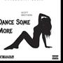 Dance Some More (Explicit)