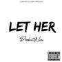 LET HER (Explicit)