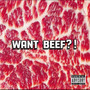 Want Beef? (Explicit)