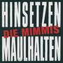 Hinsetzen Maulhalten