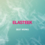 Elasteek Best Works