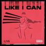 Like I Can (Explicit)