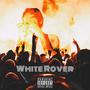 White Rover (feat. Iayze) [Explicit]