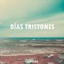 Días Tristones