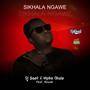 Sikhala Ngawe (feat. Mpho Shale & Mzwab) [Radio Edit]