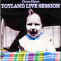 Toyland Live Session (Live)