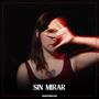 Sin Mirar