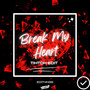 Break My Heart (TikTok Edit) (Remix)