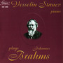 Vesselin Stanev plays Johannes Brahms