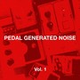 Pedal Generated Noise, Vol. 1