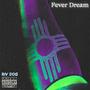 Fever Dream (Explicit)