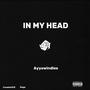 In My Head (Explicit)