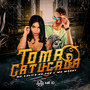 Toma Catucada (Explicit)