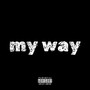 my way (Explicit)