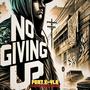 No Giving Up (feat. X-yle) [Explicit]