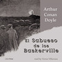 Sir Arthur Conan Doyle: El Sabueso de los Baskerville