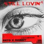 still lovin (Explicit)