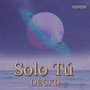 Solo Tú (Explicit)