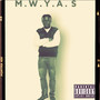 M.W.Y.A.S (Explicit)