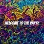 Welcome To The Party (Explicit)