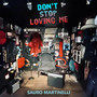 Don't stop loving me (Explicit)