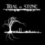 Trial By Stone