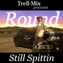 Round 2: Still Spittin' (Explicit)